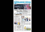 Palangka Ekspres Koran, Edisi Senin 28 Juli 2025