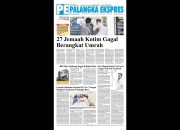 Palangka Ekspres Koran, Edisi Sabtu 16 Agustus 2025